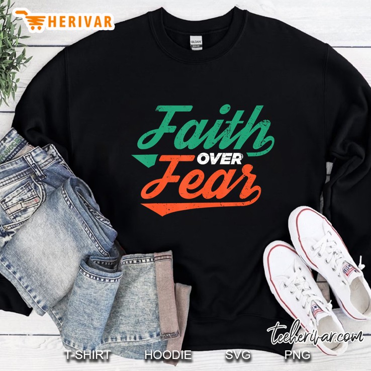 Faith Over Fear Christian Bible Verse Sweatshirt