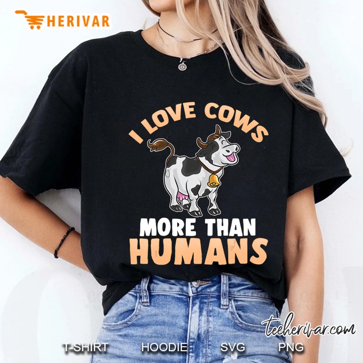 Love Cows Funny Quotes Humor Sayings Farm Gift Hoodie