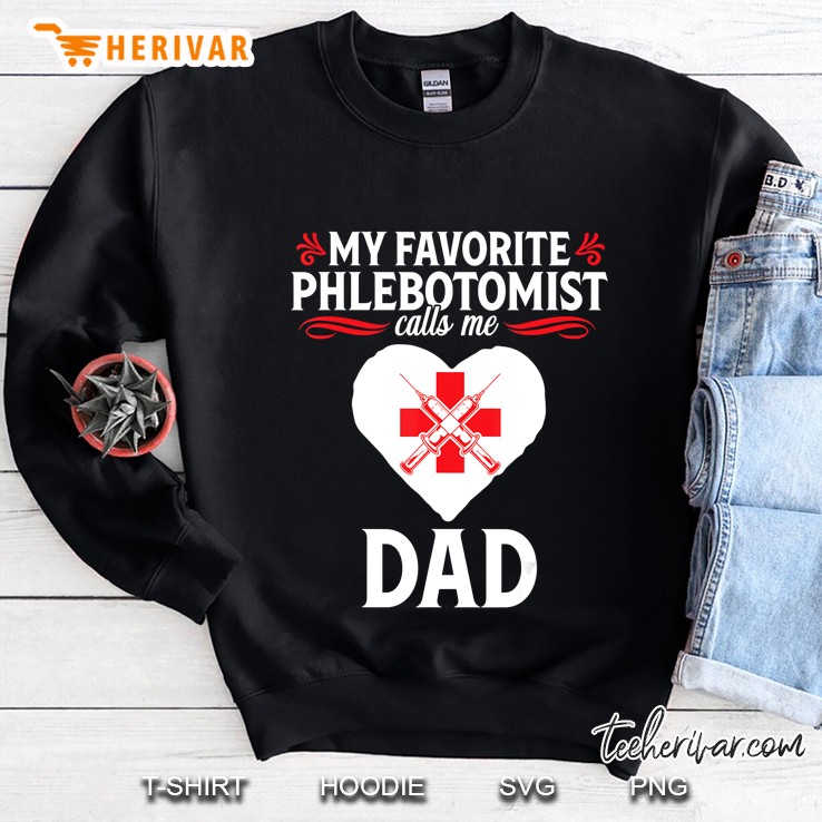 Phlebotomist Funny Dad Phlebotomy Technician Nurse Sweatshirt