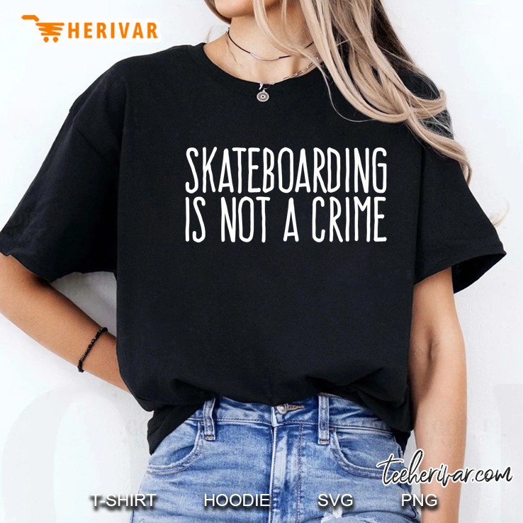 Skateboarding Is Not A Crime Skating Extreme Sport Hoodie