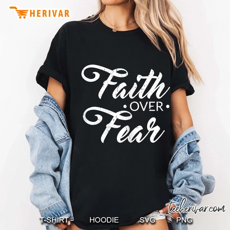 Womens Faith Over Fear Shirt Christian Ladies Tee