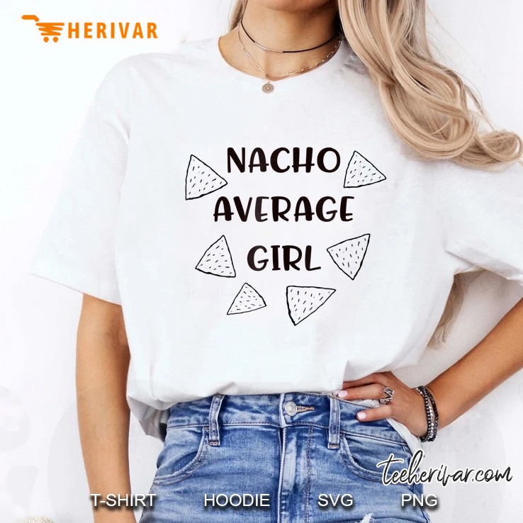 Nacho Average Girl Hoodie