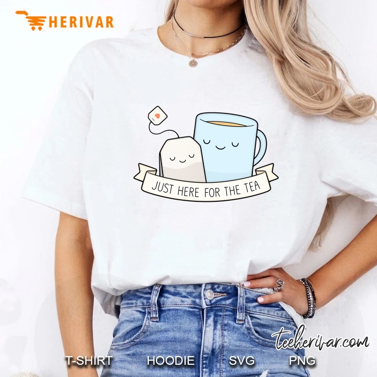 Just Here For The Tea Ladies Tee