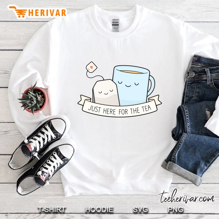 Just Here For The Tea Sweatshirt