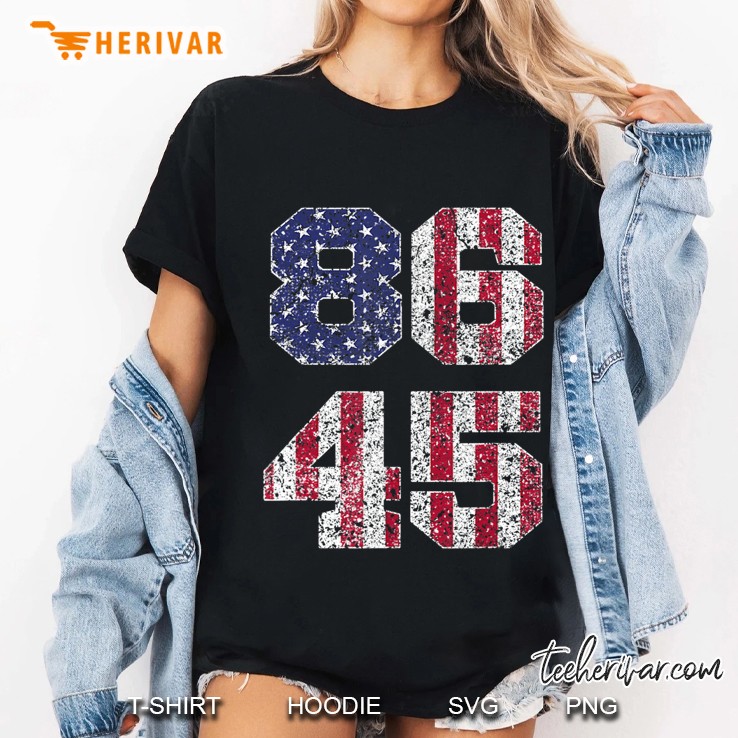 8645 Vintage Retro Style 86 45 Anti-Trump Tee American Flag Hoodie