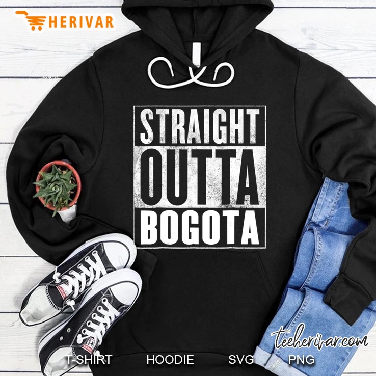 Bogota - Straight Outta Bogota Shirt Hoodie