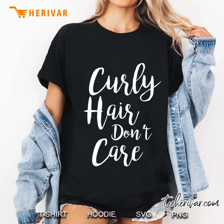 Curly Hair Don't Care Hoodie