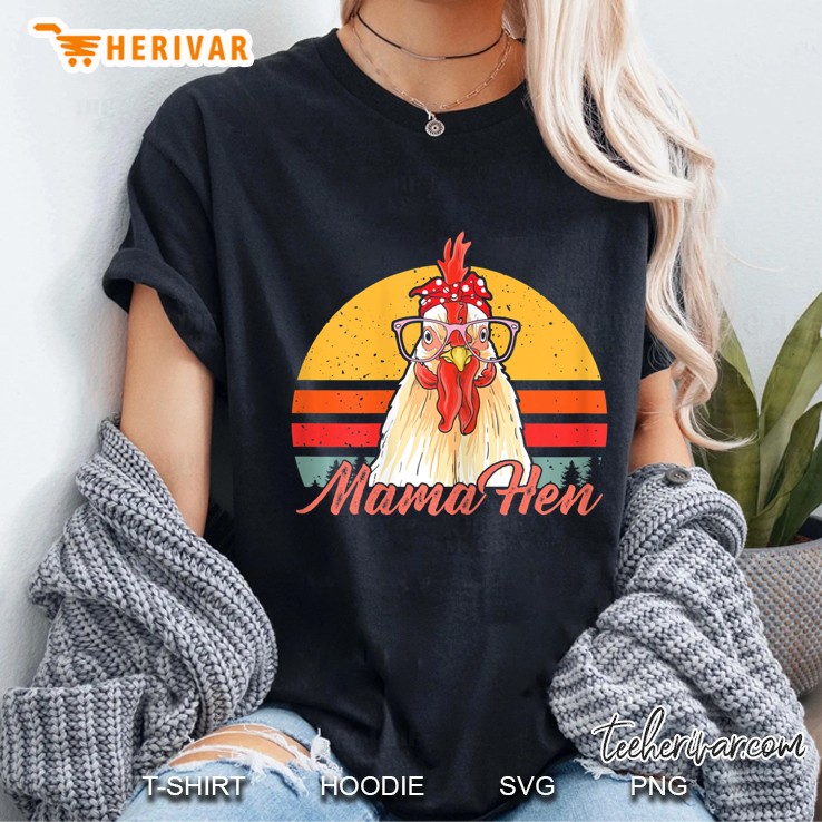 Mama Hen Chicken Mom Crazy Chicken Lady Lover Farmer Saying Ladies Tee