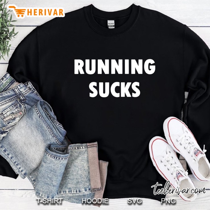 Running Sucks Shirt Mugs