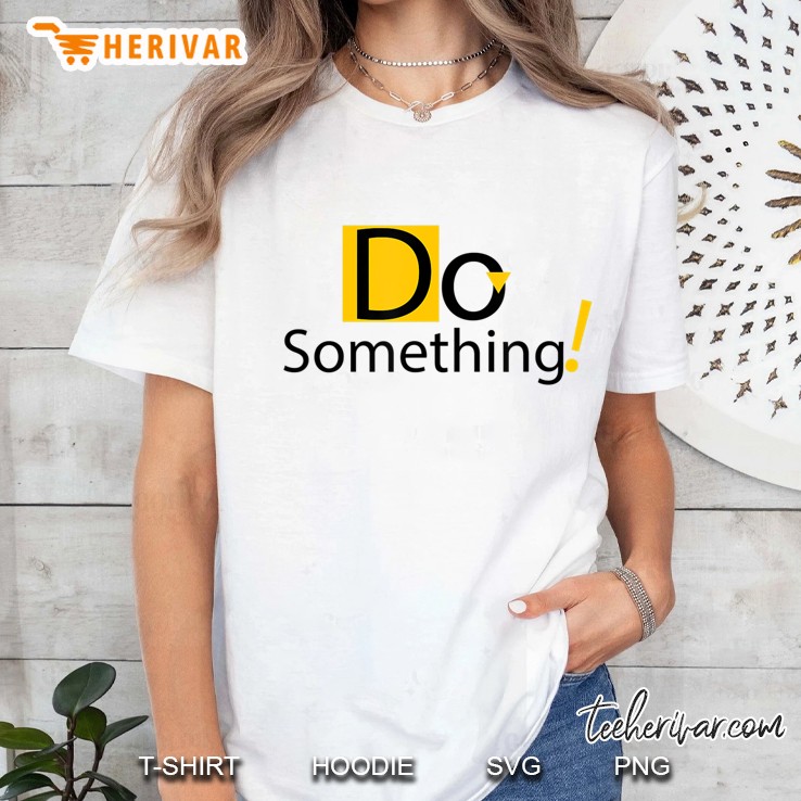 Do Something Shirt, Do Something Amazing, Be Awesome Ladies Tee