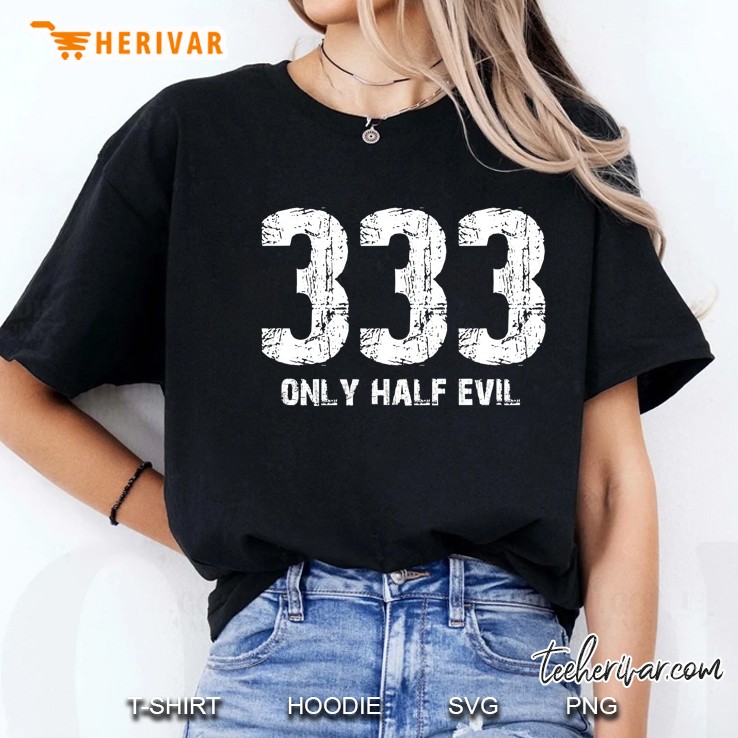 333 Only Half Evil Funny Spiritual Demon Hoodie