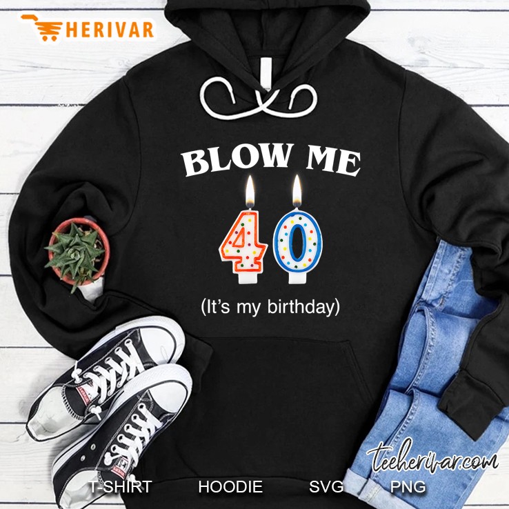 Blow Me It's My 40Th Birthday Funny Born In 1980 B2 Ver2 Mugs