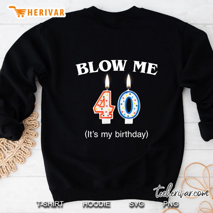 Blow Me It's My 40Th Birthday Funny Born In 1980 B2 Ver2 Mugs