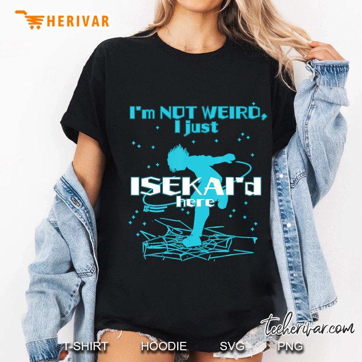 Boy - I'm Not Weird, I Just Isekai'd Here - Japanese Anime Hoodie