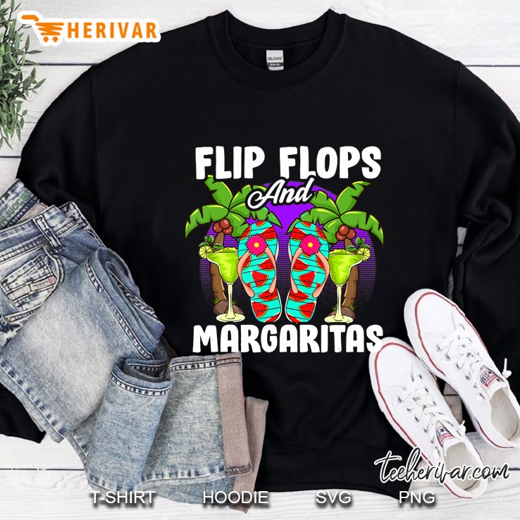 Flip Flops And Margaritas Funny Summer Vacation Gift Sweatshirt