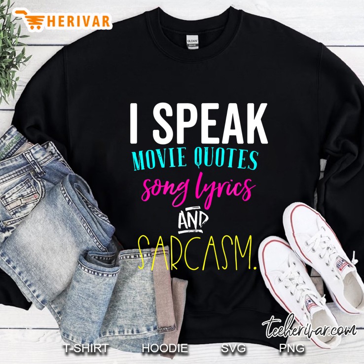 I Speak In Movie Quotes Song Lyrics Sarcasm Shirt Nerd Tee Mugs