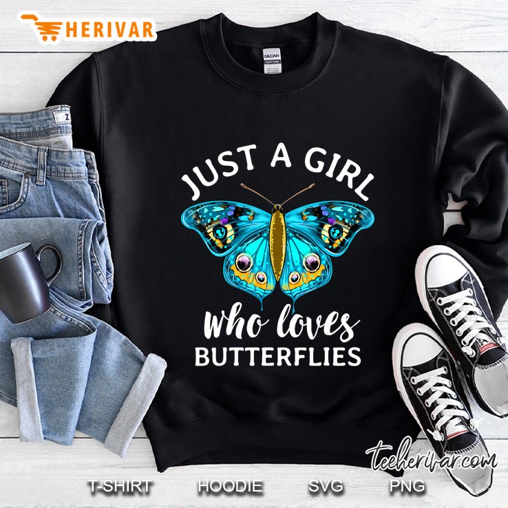 Just A Girl Who Loves Butterflies Butterfly Mom Monarch Gift Sweatshirt