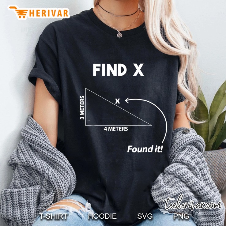 Math Funny Pythagoras Theorem Find X Found It! Ladies Tee