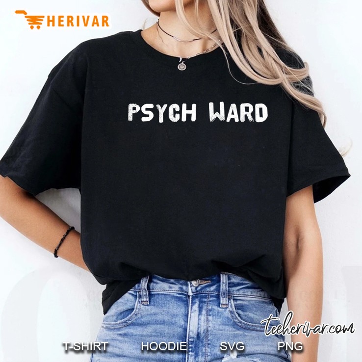 Psych Ward Shirt Funny Halloween Costume Prisoner Gift Idea Ladies Tee