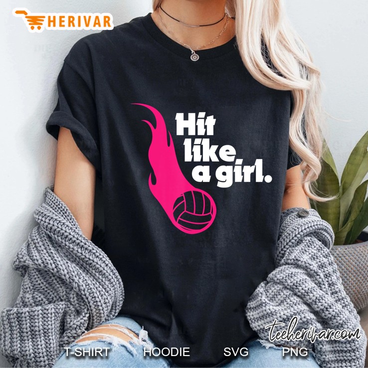 Volleyball Player Shirt, Hit Like A Girl, Flame Ball Gift Ladies Tee