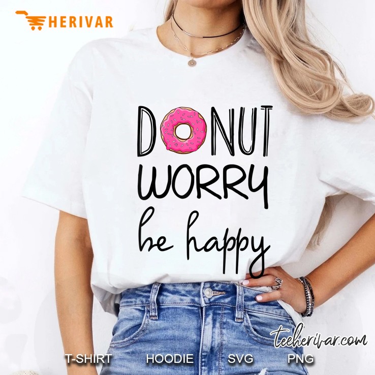 Pink Icing Donut Worry Be Happy Inspirational Quotes Ladies Tee