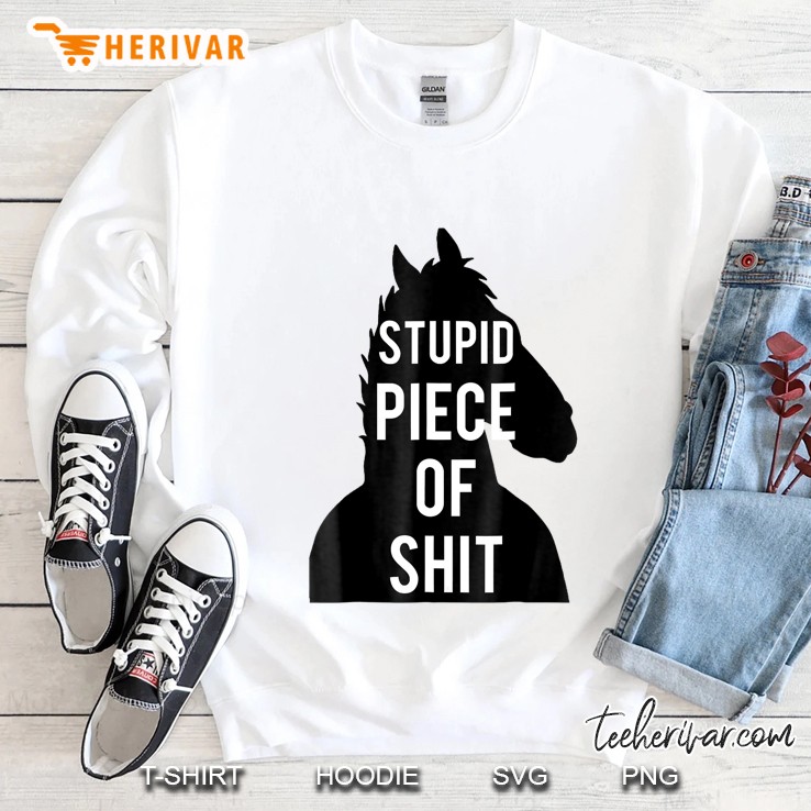 Stupid Piece Of Shit For Lover Of Series Tv Sweatshirt