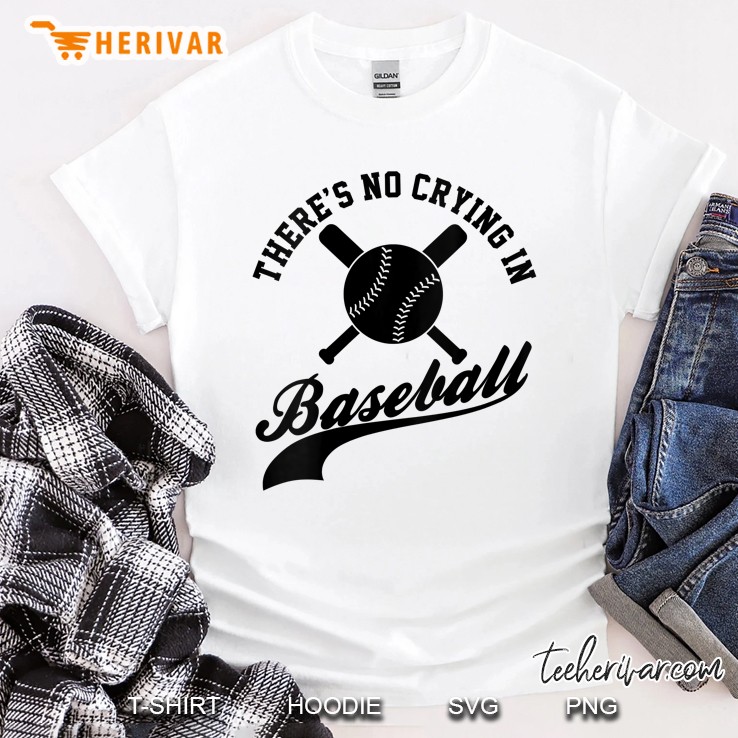 Womens There Is No Crying In Baseball Funny Sports Ball Game Shirt