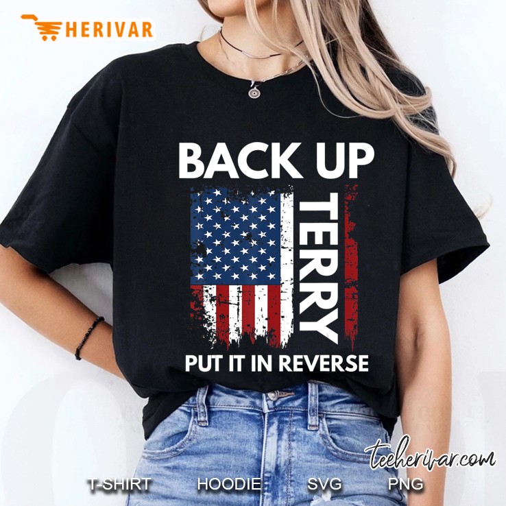 Back Up Terry Put It In Reverse Funny 4Th Of July Ladies Tee