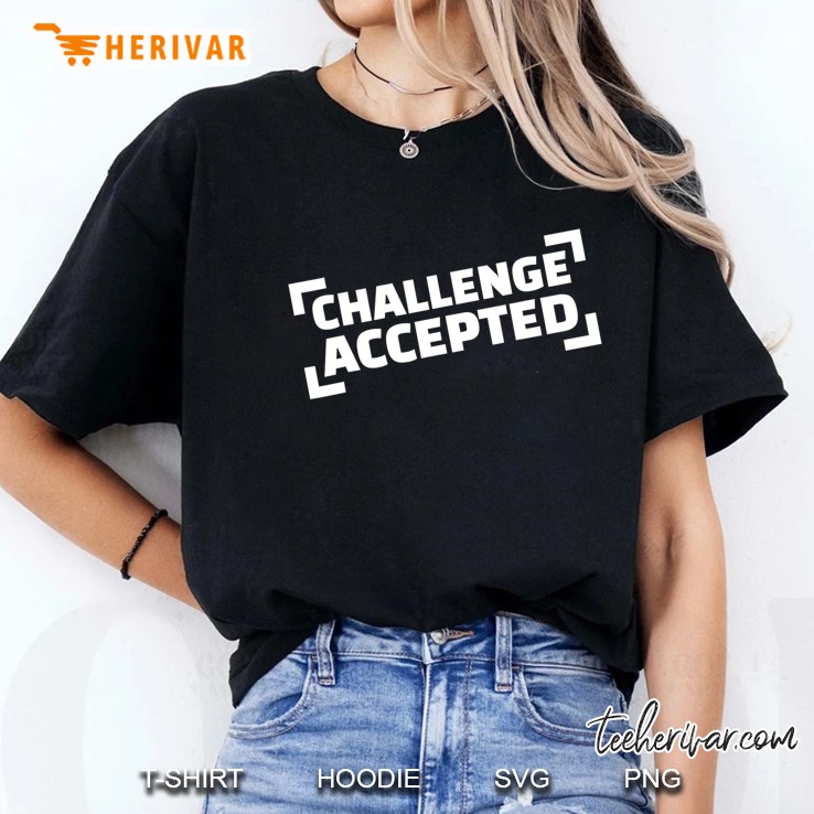 Challenge Accepted Hoodie