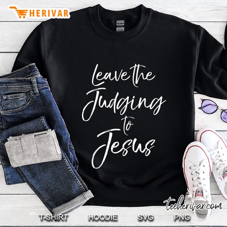 Cute Christian Quote Funny Saying Leave The Judging To Jesus Mugs