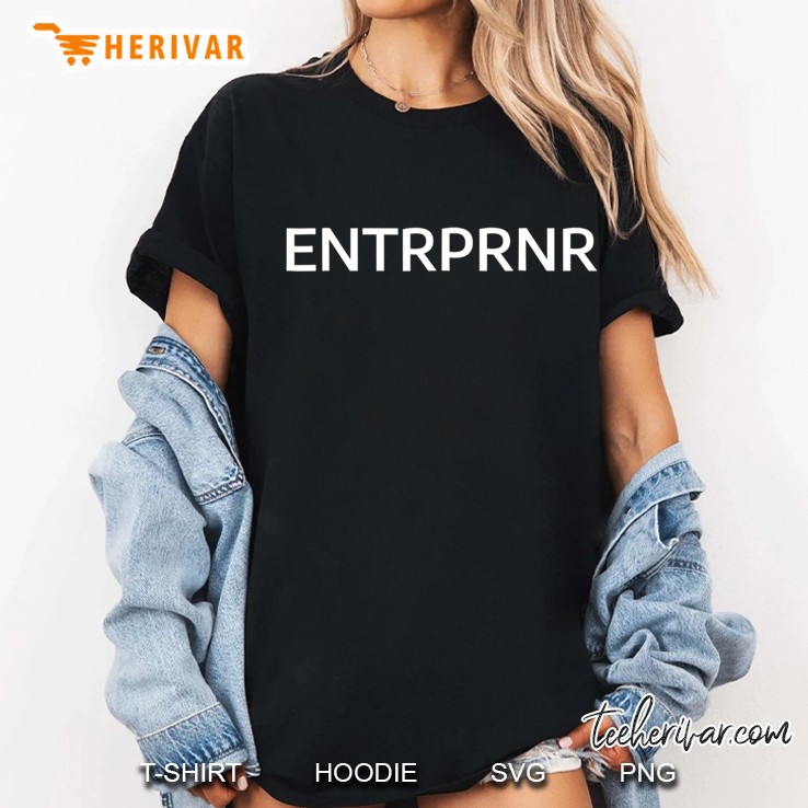 Entrepreneur Hustle Entrprnr Work Hard Huseling Ladies Tee