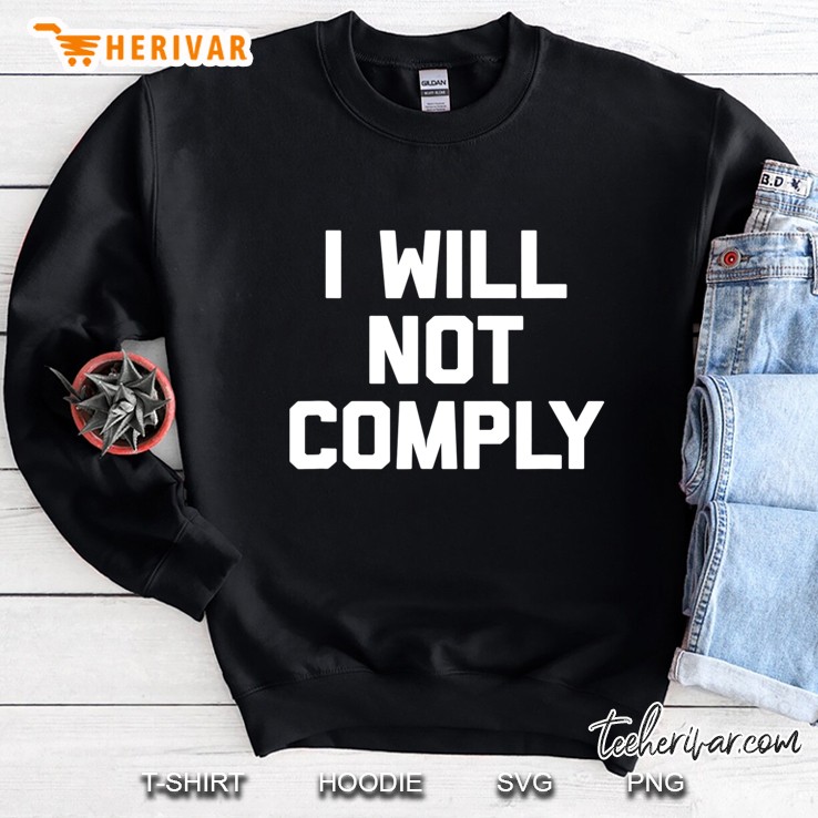 I Will Not Comply Funny Saying Sarcastic Novelty Tee Mugs