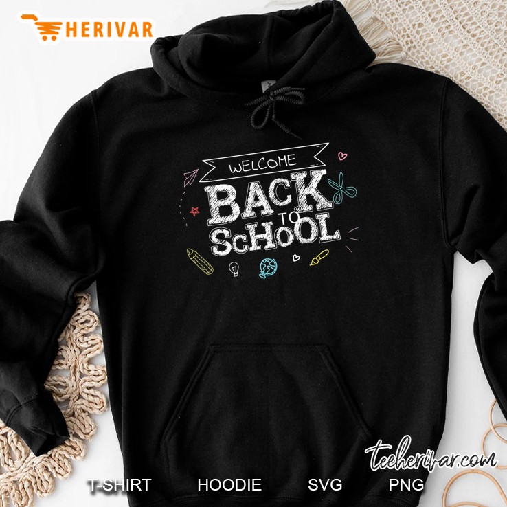 Welcome Back To School Tshirt Funny Teacher Love Gift Hoodie