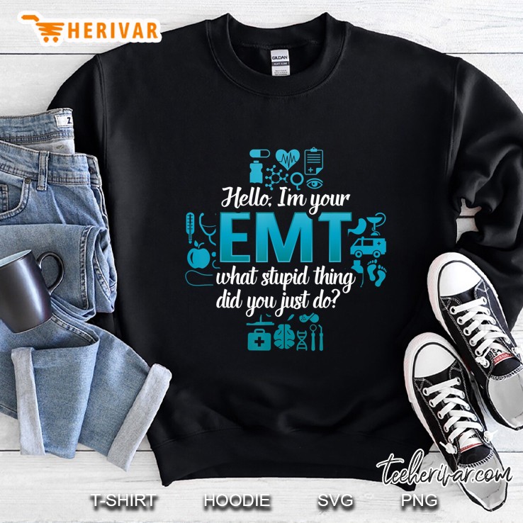 What Stupid Thing Did You Just Do Funny For Emt Mugs