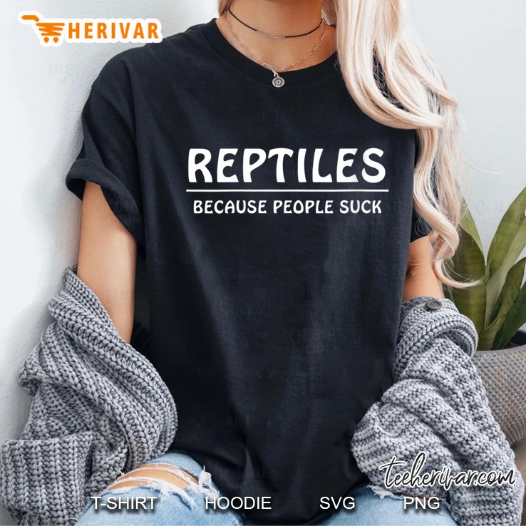 Womens Reptiles Because People Suck Funny Text Graphic V-Neck Hoodie