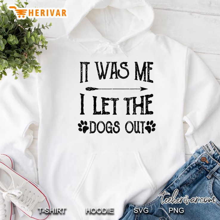 It Was Me I Let The Dogs Out Funny Puppy Lover Gift Mugs