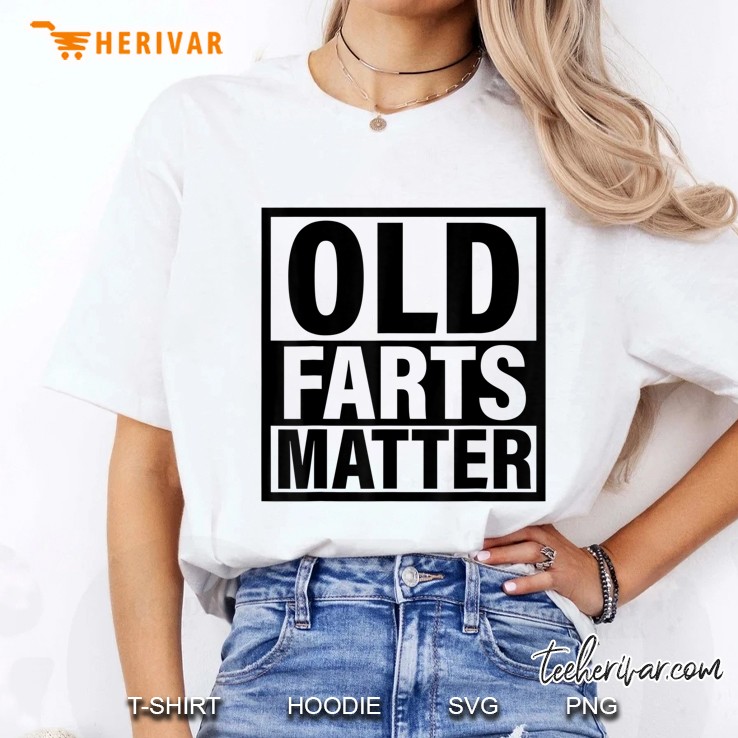 Old Farts Matter Hilarious Gag Ladies Tee