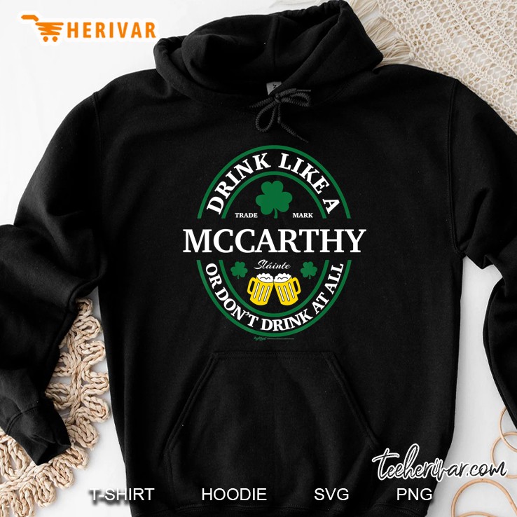 Drink Like A Mccarthy Shamrock St Patricks Day Hoodie