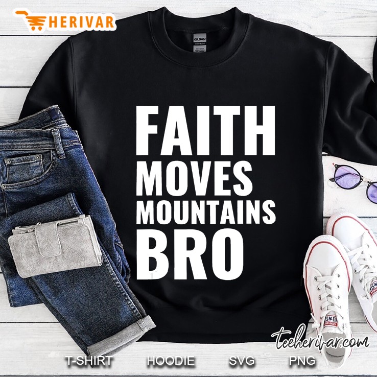 Faith Moves Mountains Bro Christian Gift For Birthday Mugs