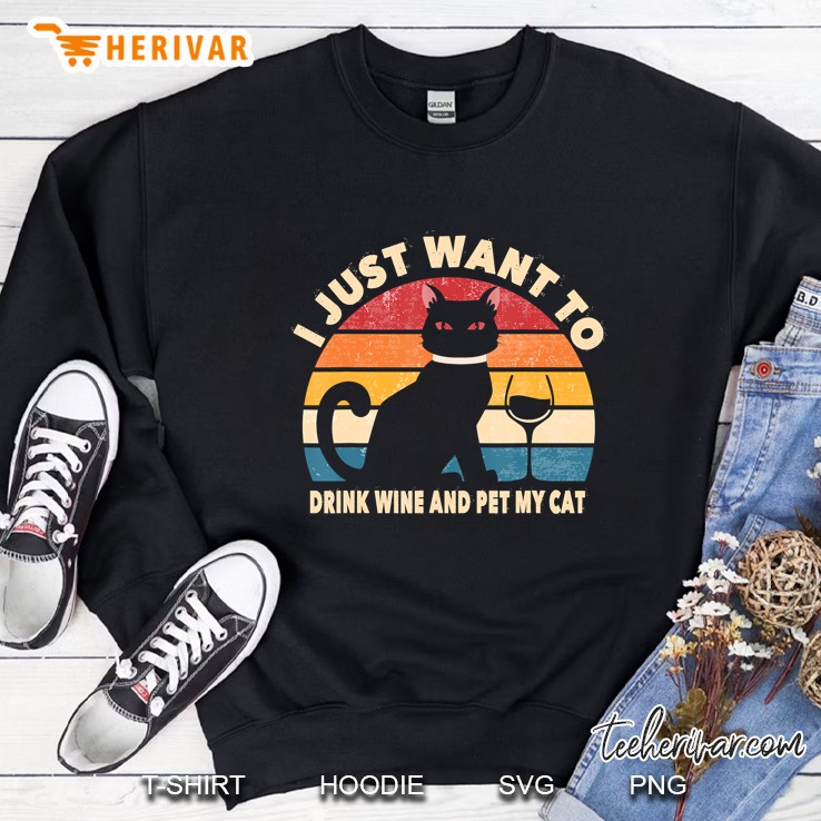 I Just Want To Drink Wine And Pet My Cat Retro Vintage Sweatshirt