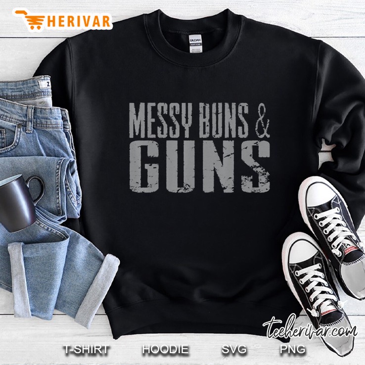 Messy Buns And Guns Vintage Gift Sweatshirt