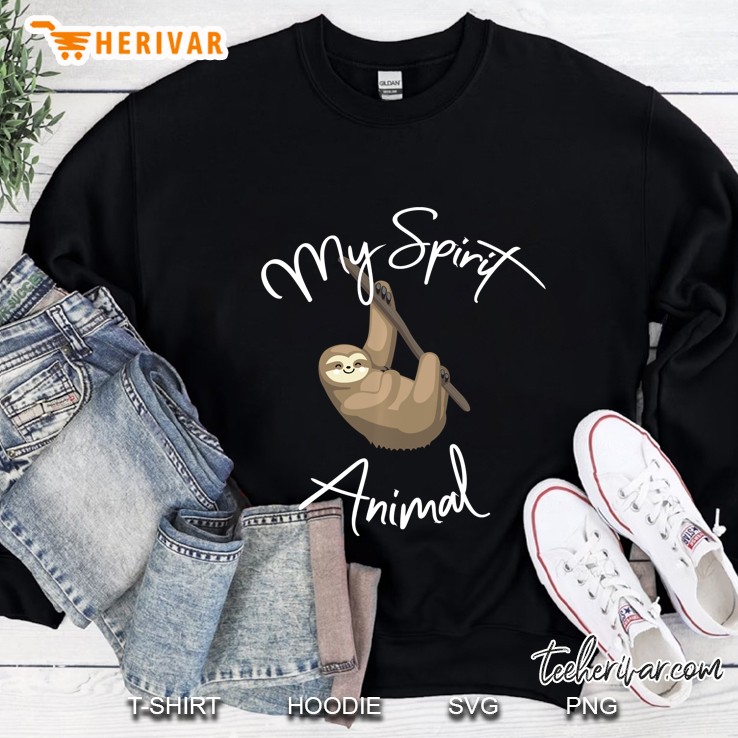 Sloth Is My Spirit Animal Shirt Gsloth Items For Women, Teen Sweatshirt