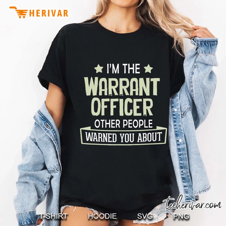 Warrant Officer - Warned You About! Hoodie