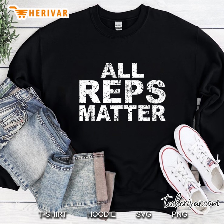 All Reps Matter Tank Top Tank Top Sweatshirt