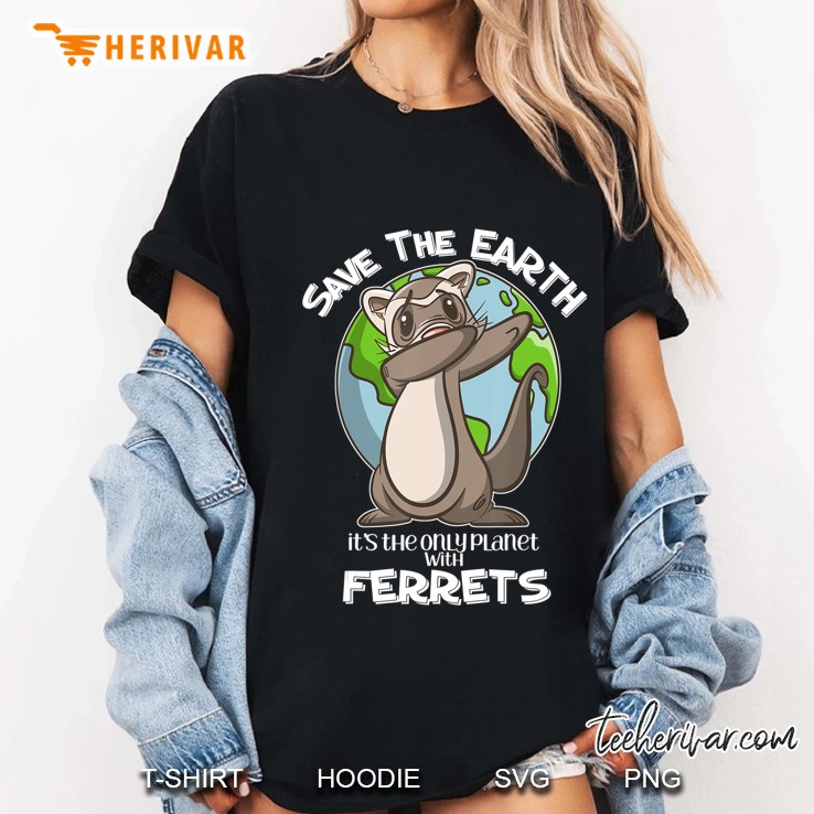 Dabbing Ferret Earth Day Shirt For Kids, Women, & Men Gift Hoodie