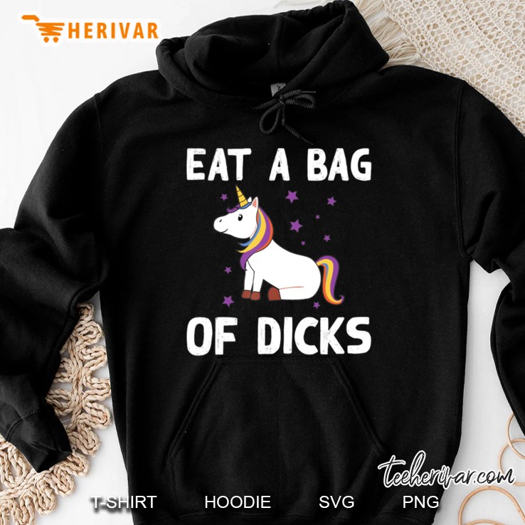 Eat A Bag Of Dicks Unicorn Majestical Magical Funny Insult Hoodie