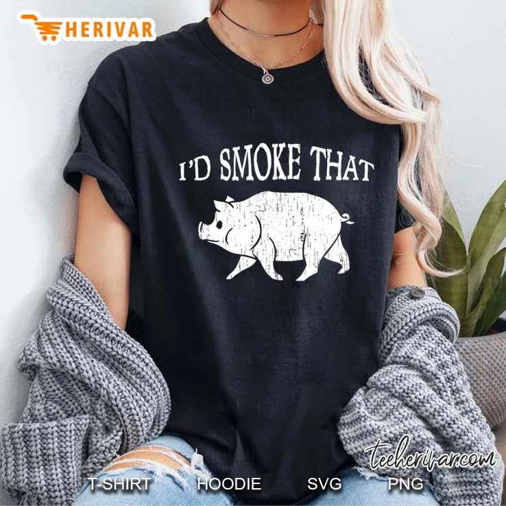 Funny Dad Bbq Shirt Id Smoke That Vintage Pig Smoker Vintage Hoodie