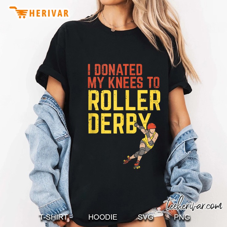 I Donated My Knees To Roller Derby - Roller Skating Quotes Tank Top Ladies Tee