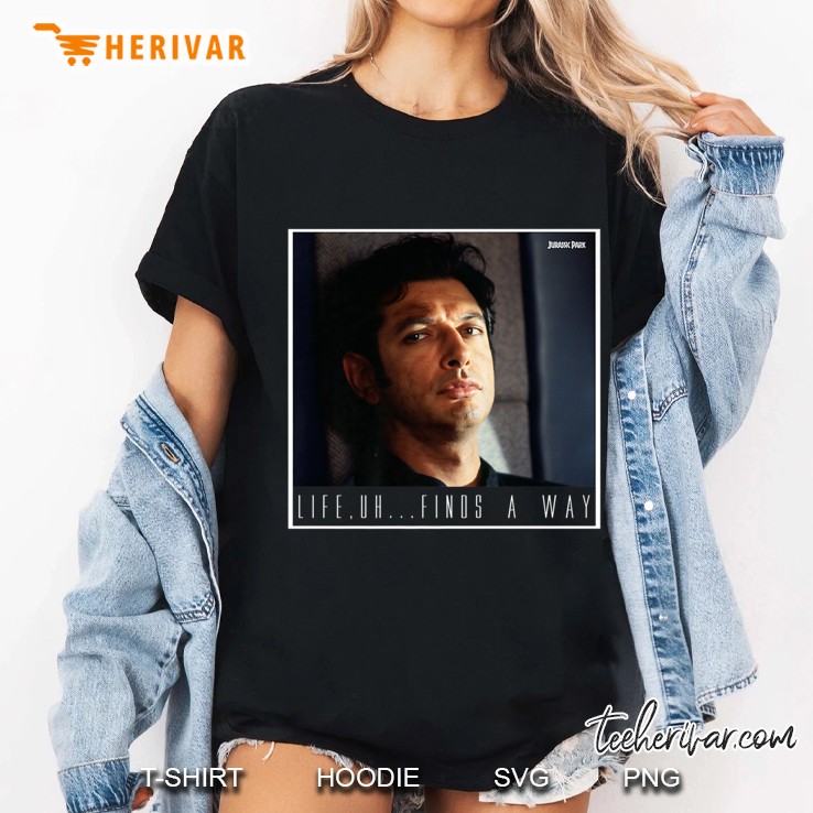 Jurassic Park Ian Malcolm Life Finds A Way Premium Ladies Tee