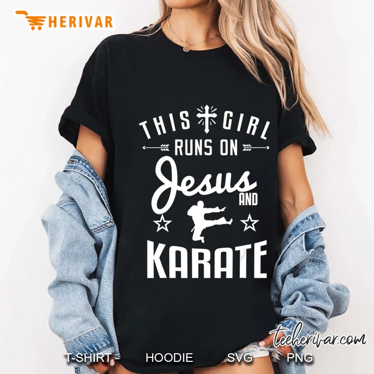 Karate Shirt This Girl Runs On Jesus And Karate Gift Ladies Tee
